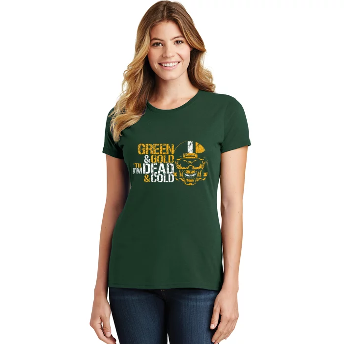 Green And Gold 'Til I'm Dead And Cold Packers Unisex TShirt Women's T-Shirt