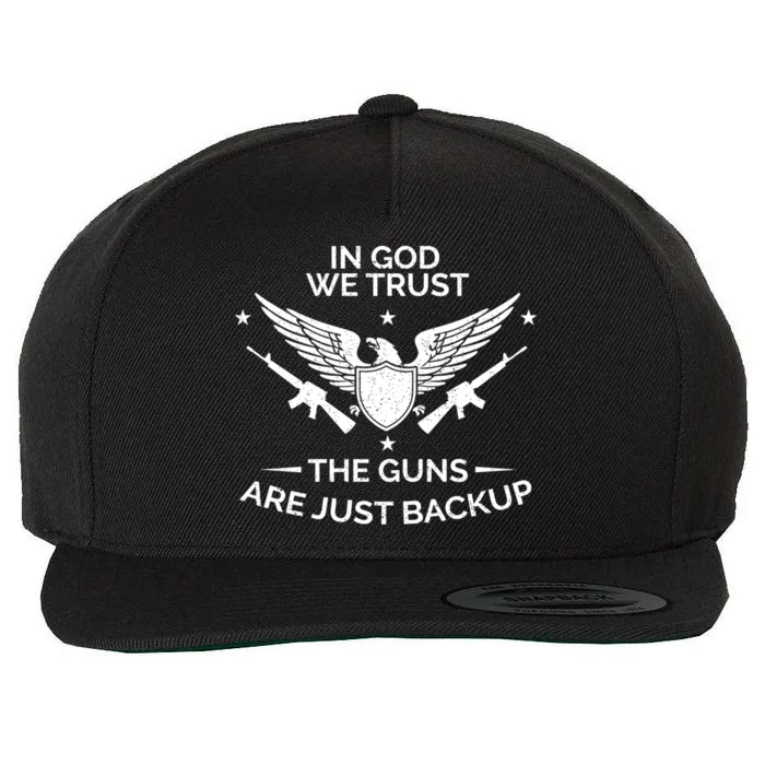 God And Guns Funny Gift Patriotic In God We Trust Pro Gun Gift Wool Snapback Cap