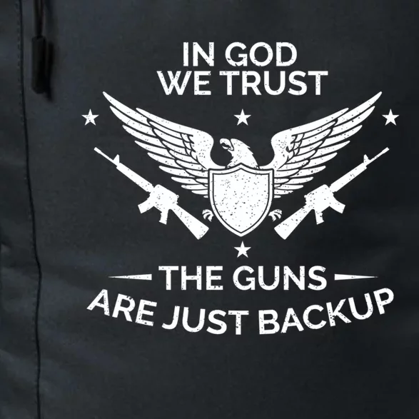 God And Guns Funny Gift Patriotic In God We Trust Pro Gun Gift Daily Commute Backpack