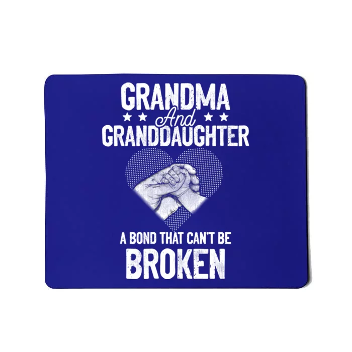 Grandma And Granddaughter A Bond That Can't Be Broken Meaningful Gift Mousepad