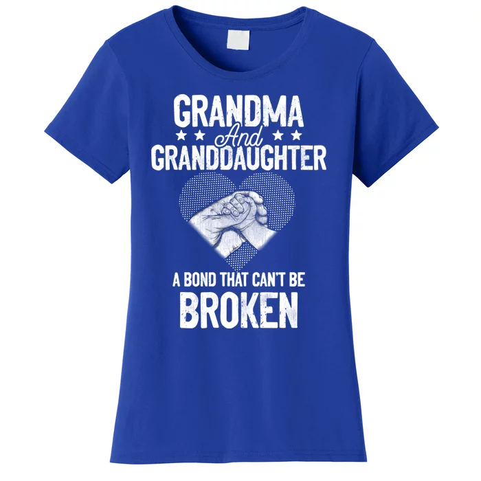 Grandma And Granddaughter A Bond That Can't Be Broken Meaningful Gift Women's T-Shirt