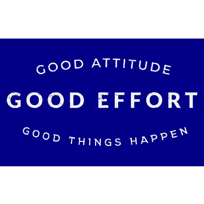 Good Attitude Good Effort Good Things Happen Bumper Sticker