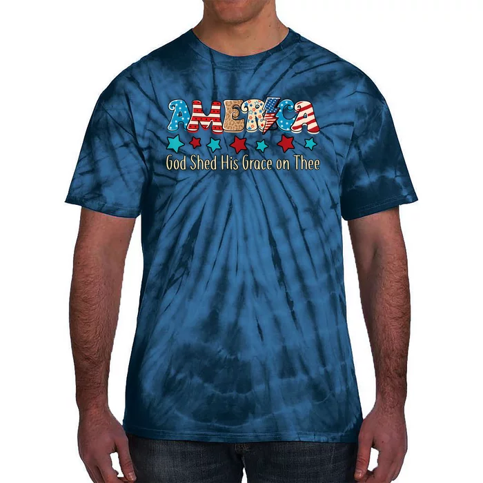 Groovy America God Shed His Grace On Thee Tee 4th Of July Tie-Dye T-Shirt