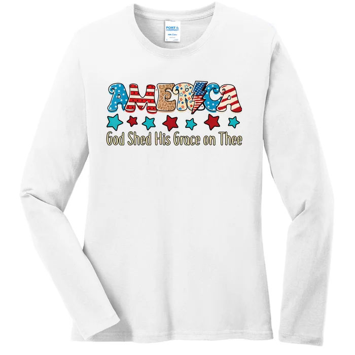 Groovy America God Shed His Grace On Thee Tee 4th Of July Ladies Long Sleeve Shirt