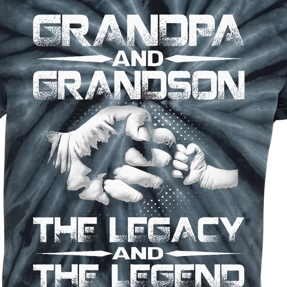 Grandpa And Grandson The Legend And The Legacy Kids Tie-Dye T-Shirt