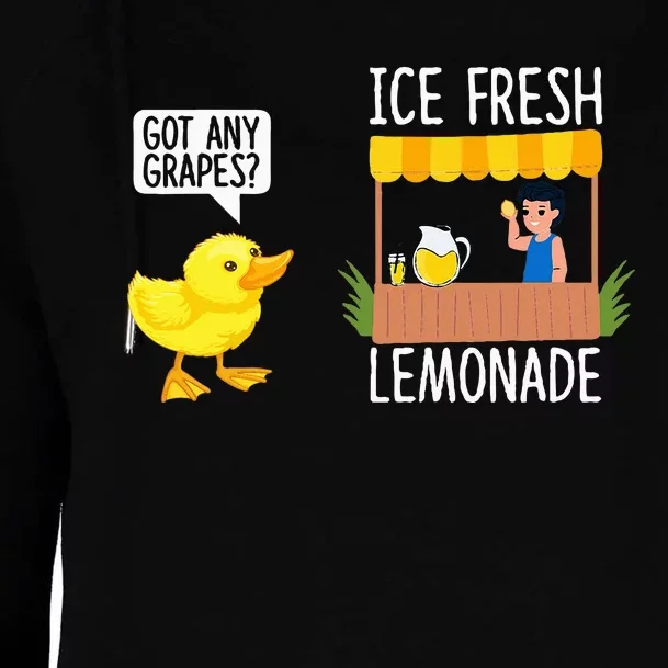 Got Any Grapes Funny Duck Quote Ducks Lovers Duck Womens Funnel Neck Pullover Hood