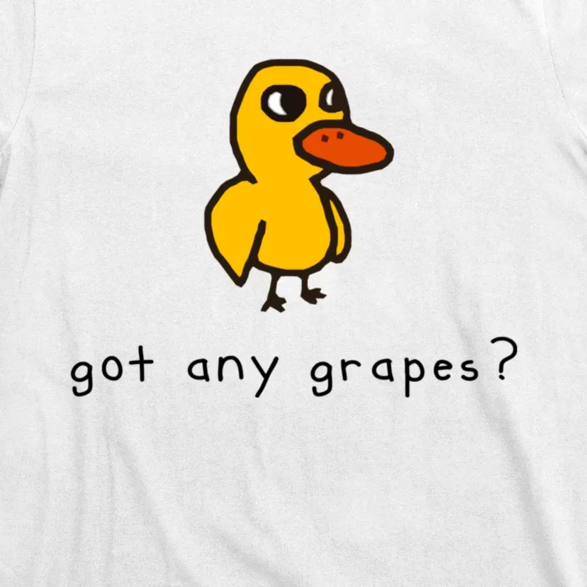 Got Any Grapes? Funny T-Shirt