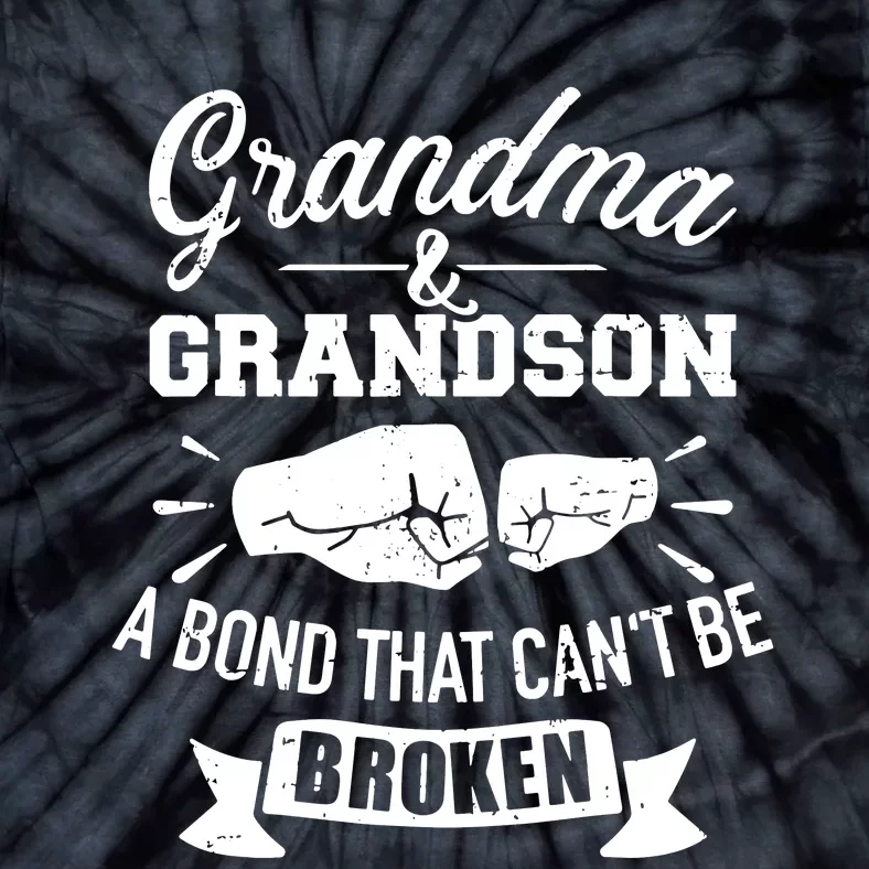 Grandma And Grandson Bond That CanT Be Broken Tie-Dye T-Shirt