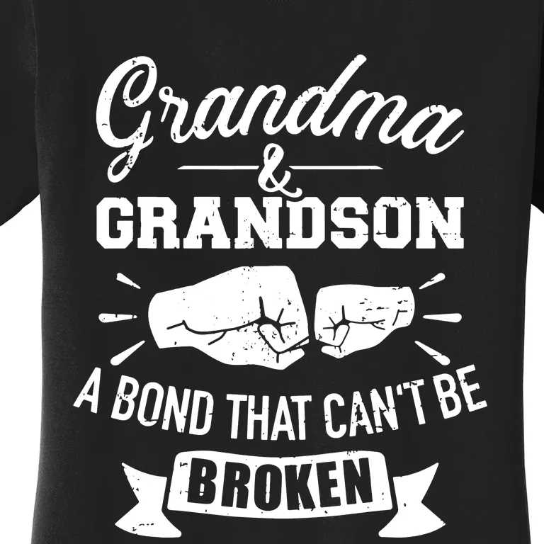 Grandma And Grandson Bond That CanT Be Broken Women's T-Shirt