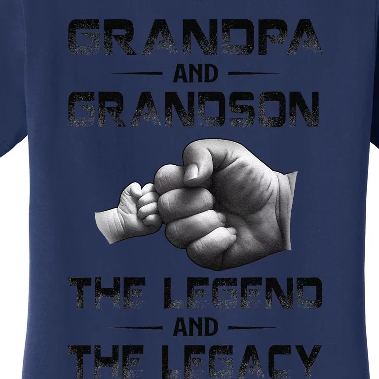 Grandpa And Grandson The Legend And The Legacy Father Day Women's T-Shirt