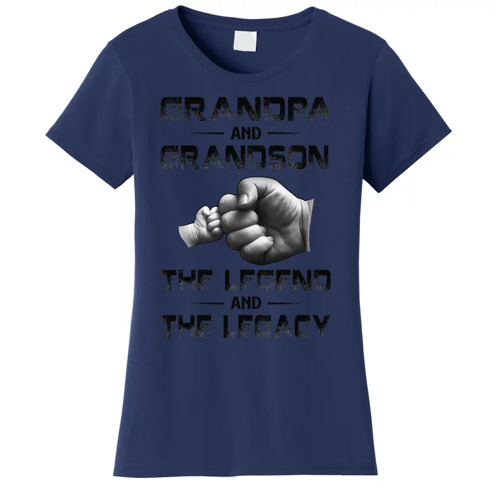 Grandpa And Grandson The Legend And The Legacy Father Day Women's T-Shirt