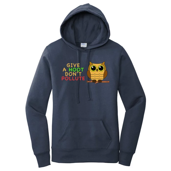 Give A Hoot Don't Pollute Earth Day Gifts, Save Animals Women's Pullover Hoodie