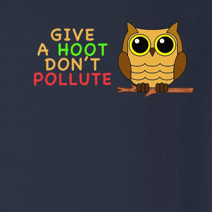 Give A Hoot Don't Pollute Earth Day Gifts, Save Animals Toddler Long Sleeve Shirt