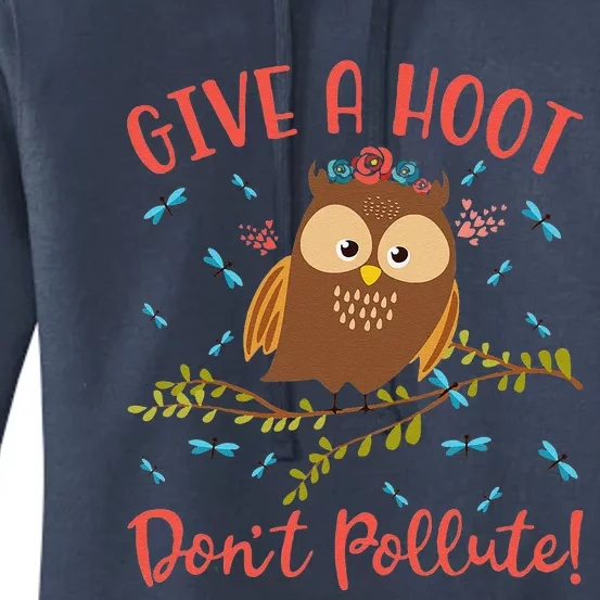 Give A Hoot Don't Pollute Owl Earth Day Gift Women's Pullover Hoodie