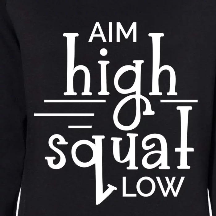 Gym Aim High Squat Low Workout Quote Personal Trainer Funny Gift Womens California Wash Sweatshirt