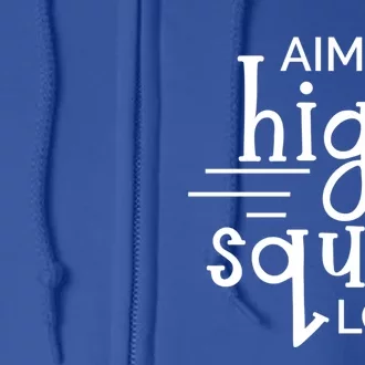 Gym Aim High Squat Low Workout Quote Personal Trainer Funny Gift Full Zip Hoodie