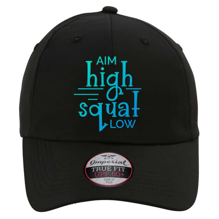 Gym Aim High Squat Low Workout Quote Personal Trainer Funny Gift The Original Performance Cap