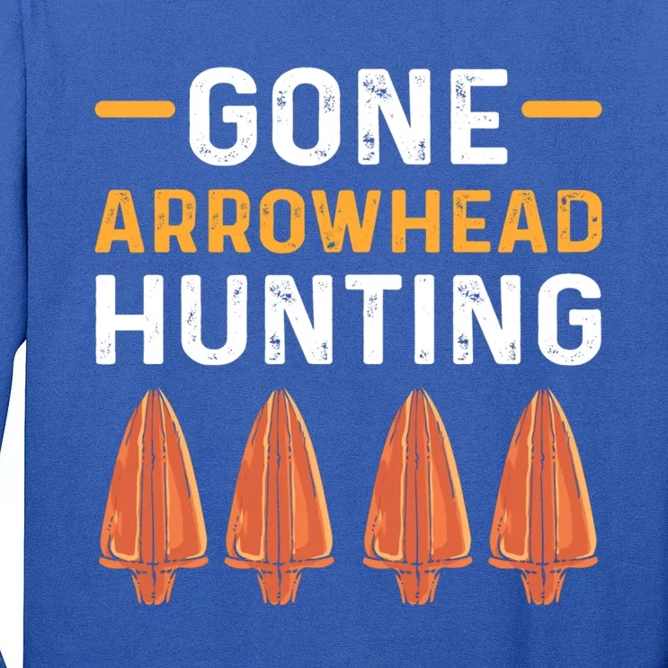 Gone Arrowhead Hunting Arrowhead Collecting Gift Tall Long Sleeve T-Shirt