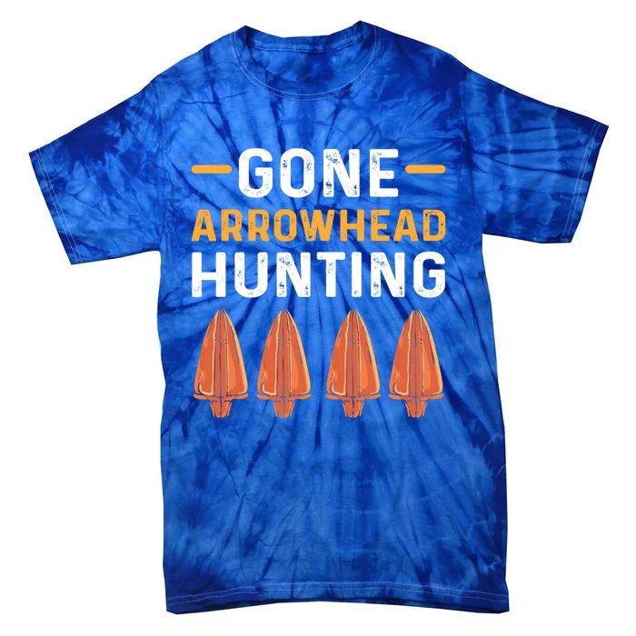 Gone Arrowhead Hunting Arrowhead Collecting Gift Tie-Dye T-Shirt