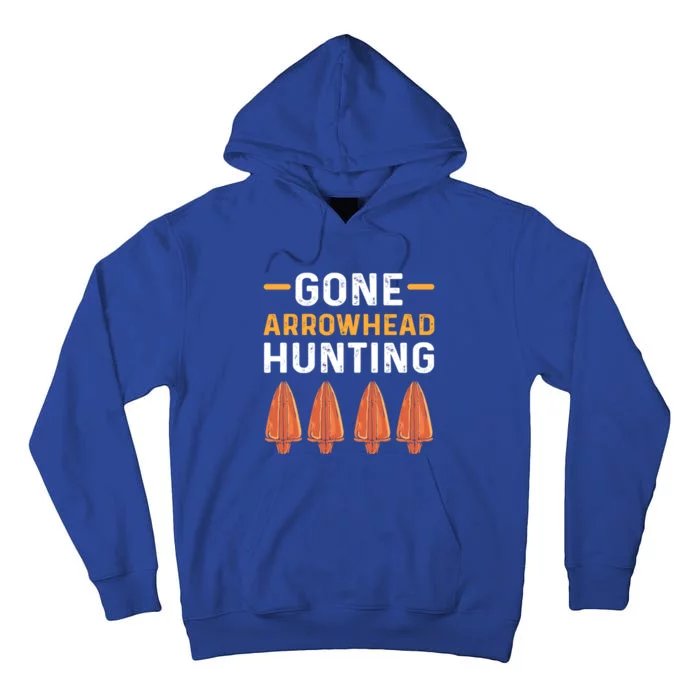 Gone Arrowhead Hunting Arrowhead Collecting Gift Tall Hoodie