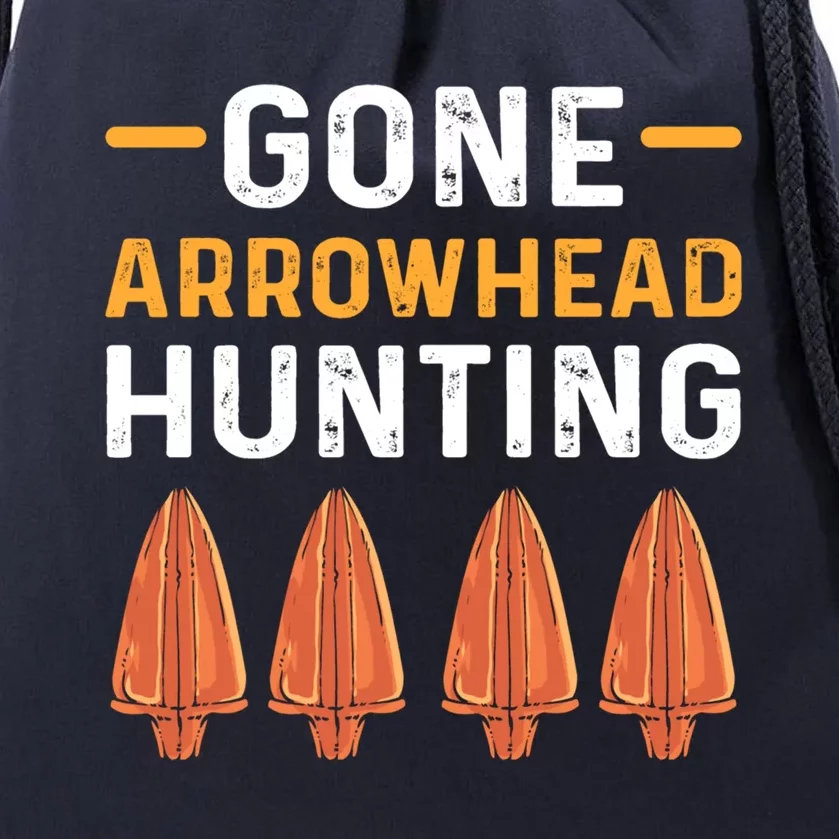 Gone Arrowhead Hunting Arrowhead Collecting Gift Drawstring Bag