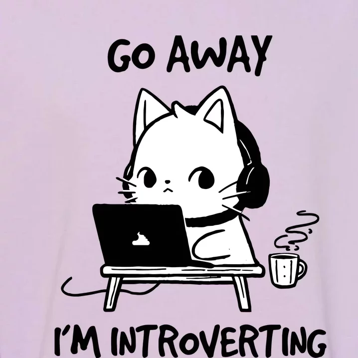 Go Away IM Introverting Funny Cat Design Garment-Dyed Sweatshirt