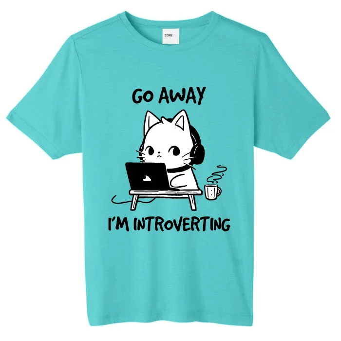 Go Away IM Introverting Funny Cat Design ChromaSoft Performance T-Shirt