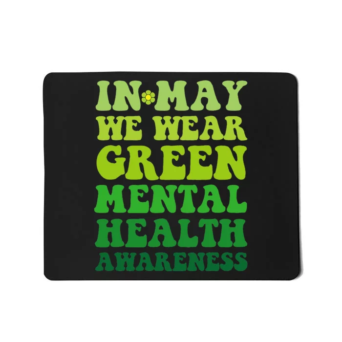 Groovy awareness In May We Wear Green Mental Health awarenes Mousepad