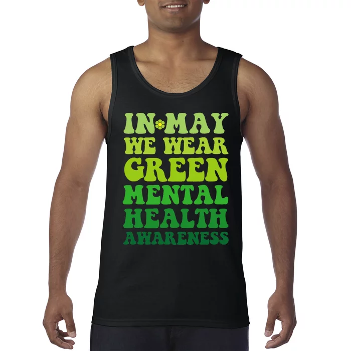 Groovy awareness In May We Wear Green Mental Health awarenes Tank Top