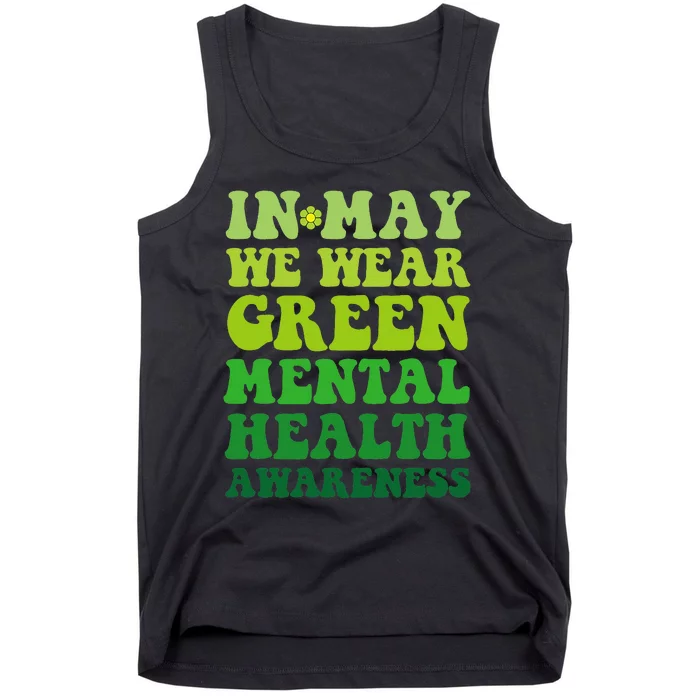 Groovy awareness In May We Wear Green Mental Health awarenes Tank Top