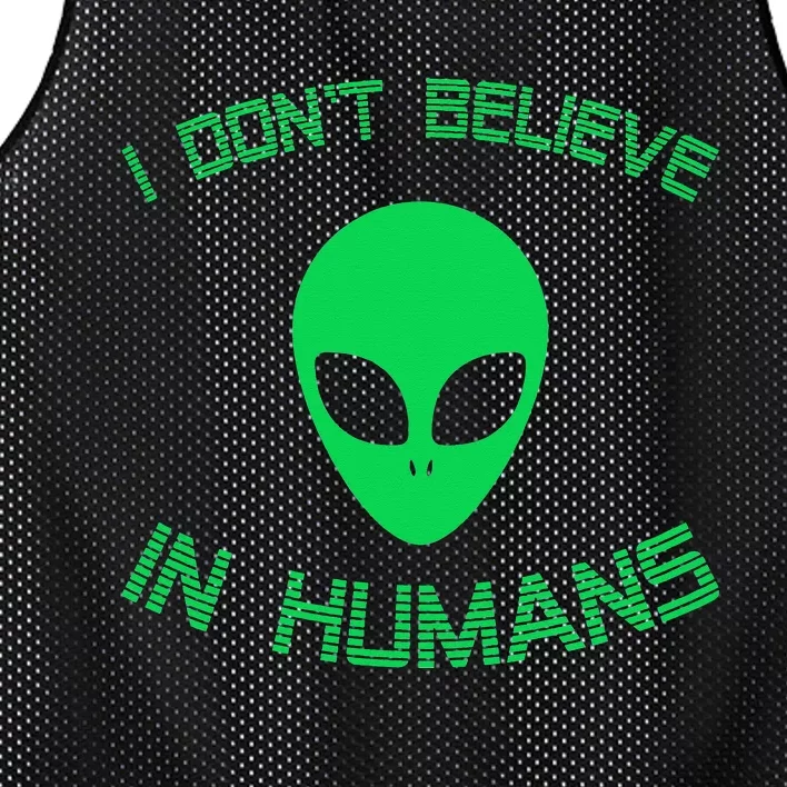 Green Alien I Dont Believe in Humans Funny Alien UFO Believe Mesh Reversible Basketball Jersey Tank