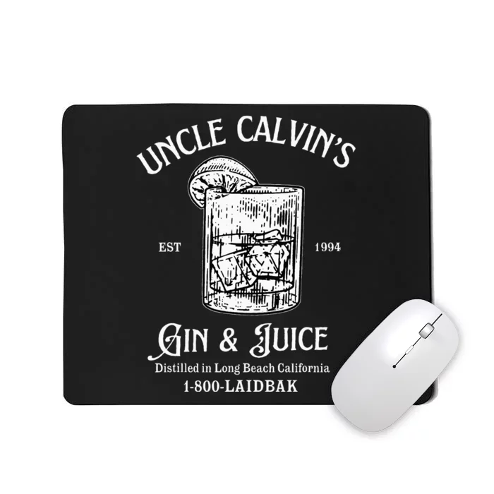 Gin And Juice Est 1994 Distilled In Long Beach California Mousepad