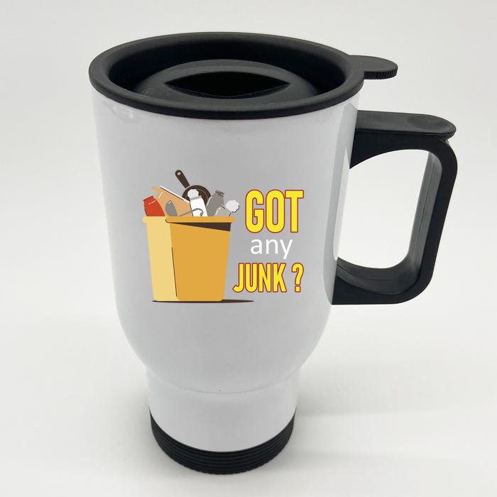 Got Any Junk Recycling Worker Recycling Scrapper Collector Meaningful Gift Front & Back Stainless Steel Travel Mug