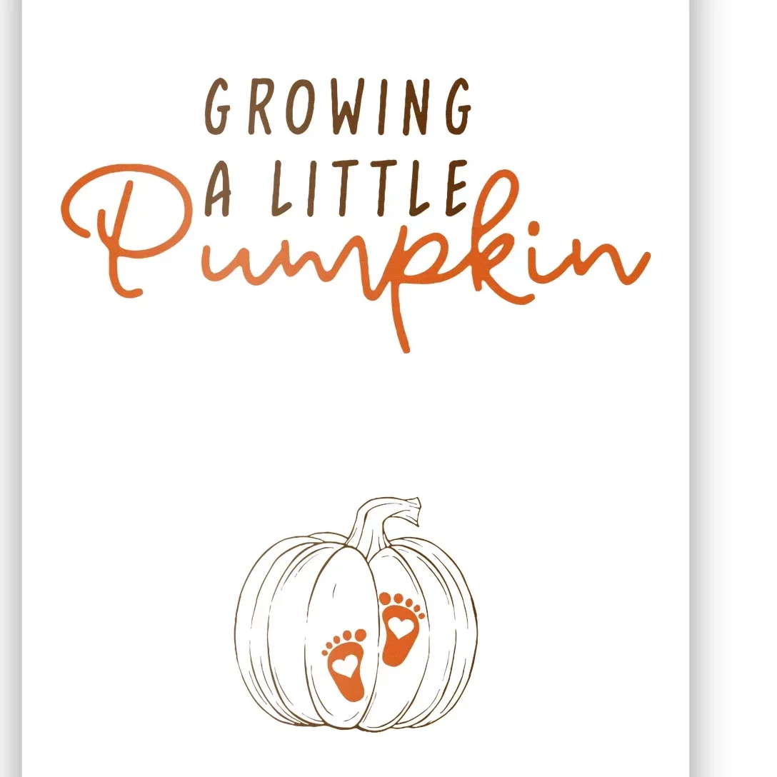 Growing A Little Pumpkin Fall Maternity Thanksgiving Baby Poster