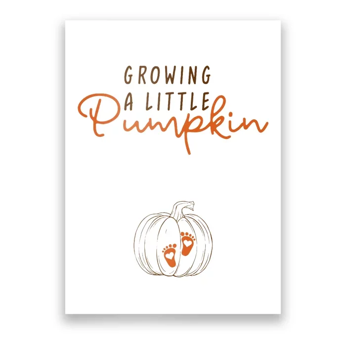 Growing A Little Pumpkin Fall Maternity Thanksgiving Baby Poster