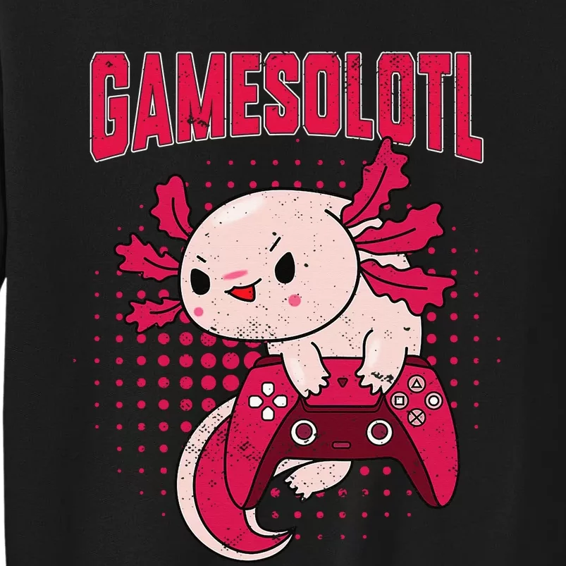 Gamer Axolotl Lover Cute Axolotl Gaming Video Gamer Gifts Tall Sweatshirt