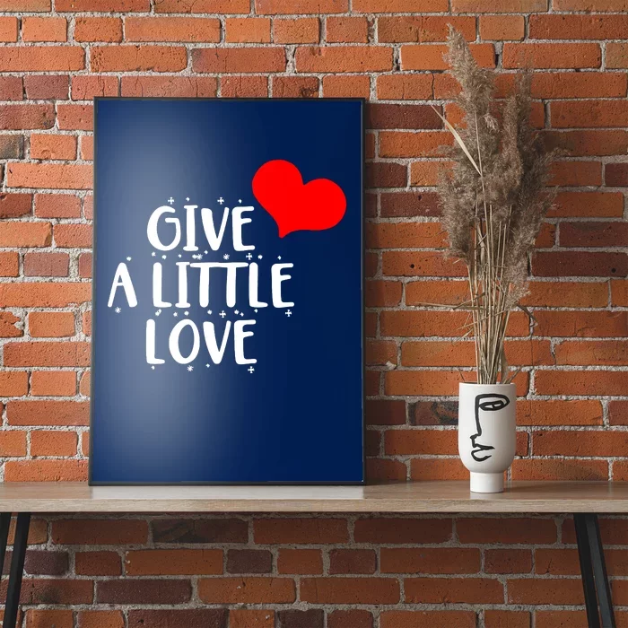 Give A Little Love Poster