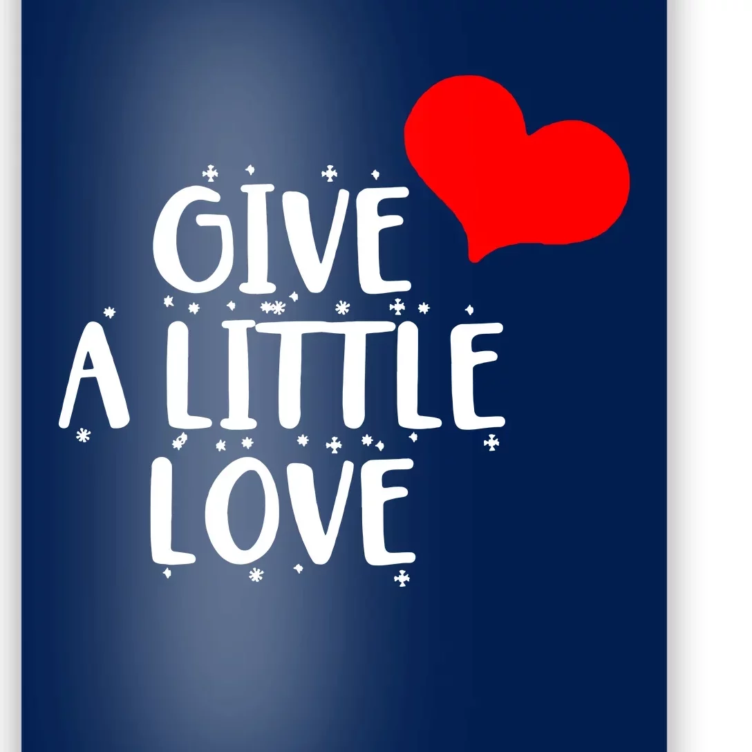 Give A Little Love Poster