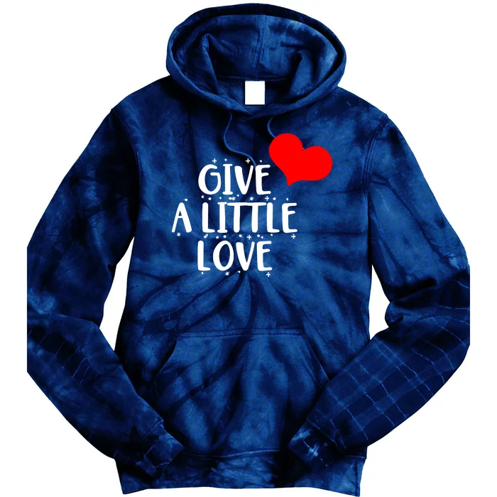 Give A Little Love Tie Dye Hoodie