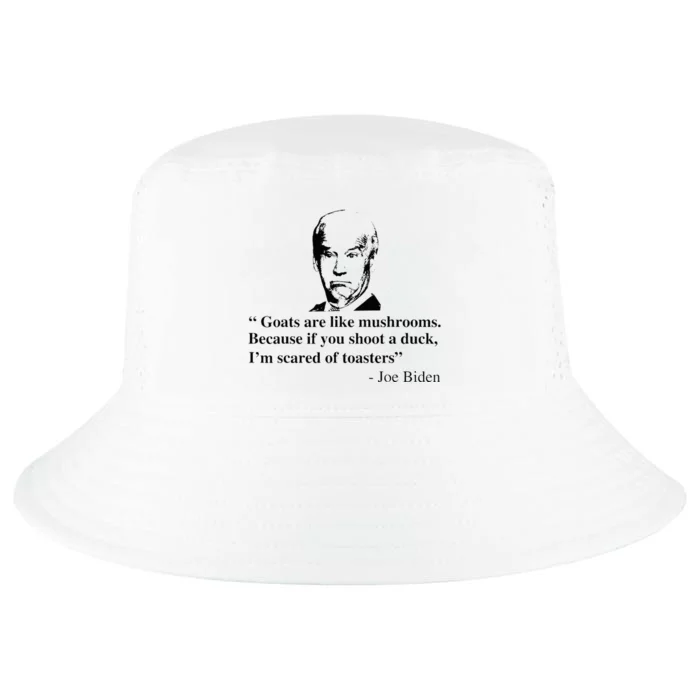 Goats Are Like Mushrooms Funny Joe Biden Cool Comfort Performance Bucket Hat