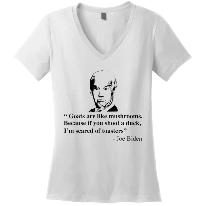 Goats Are Like Mushrooms Funny Joe Biden Women's V-Neck T-Shirt