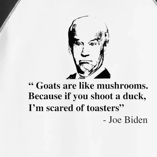 Goats Are Like Mushrooms Funny Joe Biden Toddler Fine Jersey T-Shirt