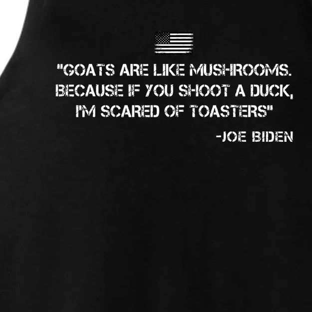 Goats Are Like Mushrooms Funny Joe Biden Quote Saying Ladies Tri-Blend Wicking Tank