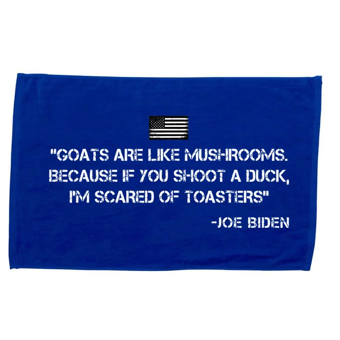 Goats Are Like Mushrooms Funny Joe Biden Quote Saying Microfiber Hand Towel