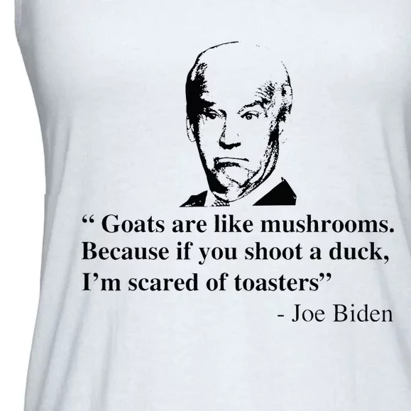 Goats Are Like Mushrooms Funny Joe Biden Ladies Essential Flowy Tank