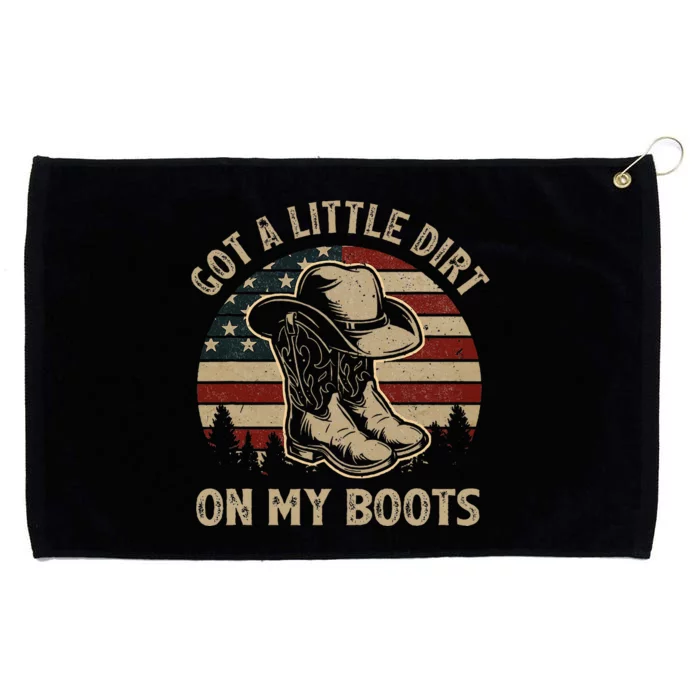 Got A Little Dirt On My Boots USA FLag Western Country Music Grommeted Golf Towel