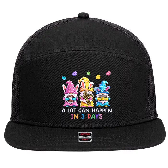 Gnome A Lot Can Happen In 3 Days Easter Egg Gnome Easter Family 7 Panel Mesh Trucker Snapback Hat