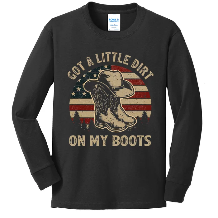 Got A Little Dirt On My Boots Usa Flag Western Country Music Kids Long Sleeve Shirt