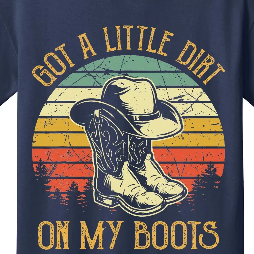 Got A Little Dirt On My Boots Country Music Lover Kids T-Shirt