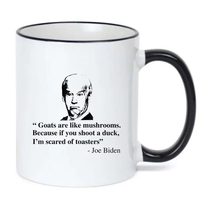 Goats Are Like Mushrooms Funny Joe Biden Quote Black Color Changing Mug